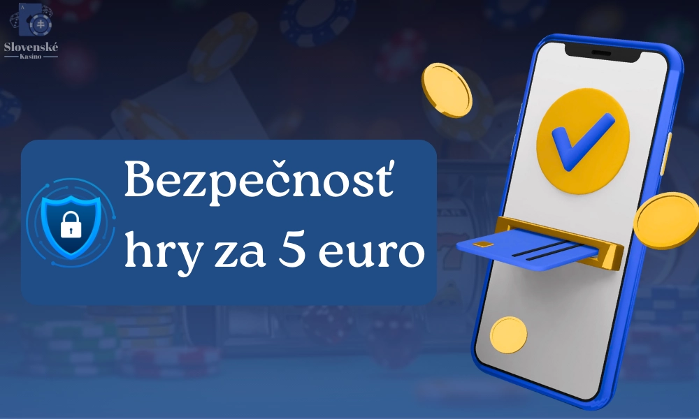Bezpečnosť hry za 5 euro