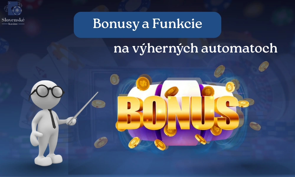 Bonusy a Funkcie na výherných automatoch