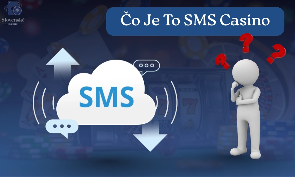 Čo Je To SMS Casino