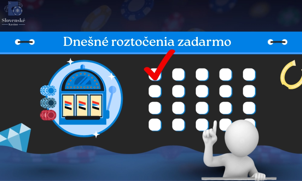 Dnešné roztočenia zadarmo
